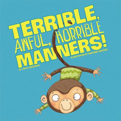 Terrible, Awful, Horrible Manners!